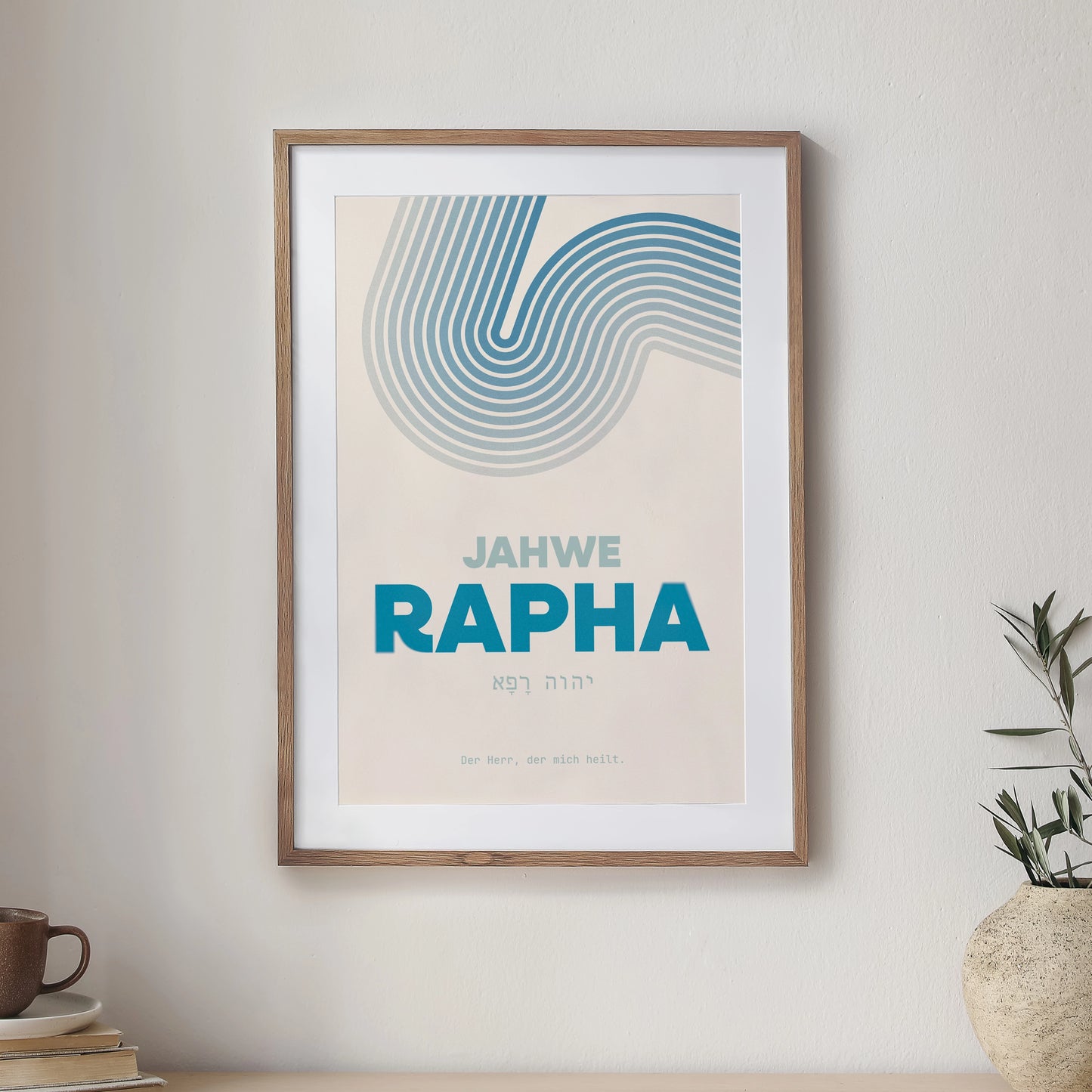 Jahwe Rapha - Der Herr, der mich heilt - Poster DIN A3 | Namen Gottes Wandbild